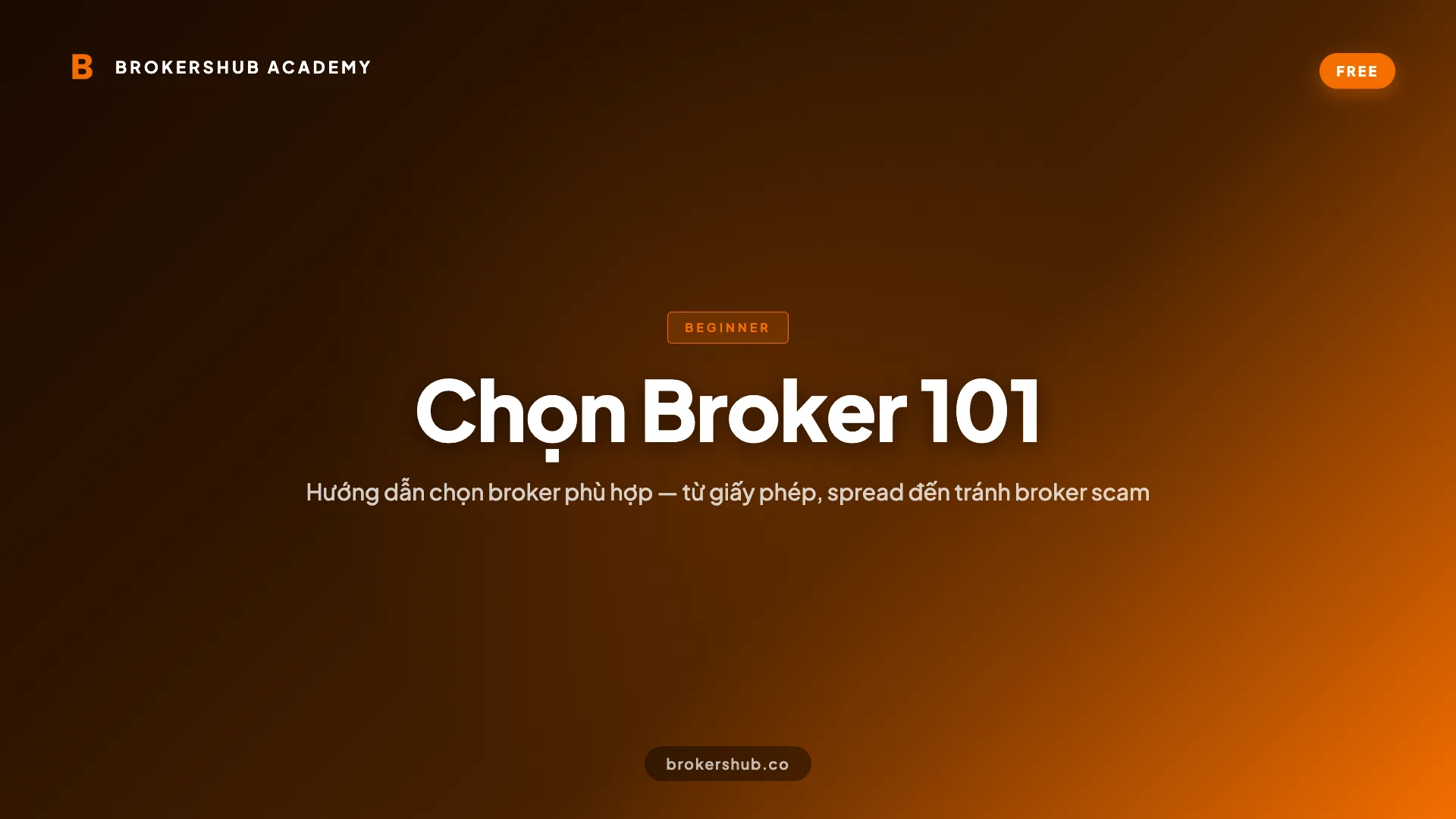 Chọn Broker 101